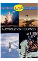 La Exploracion del Espacio: (Time for Kids Nonfiction Readers: Level 3.6)