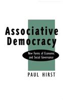 Associative Democracy - New Forms of economic and Social Governance