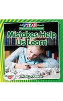 Full STEAM Ahead!: Mistakes Help Us Learn: (Full STEAM Ahead!)