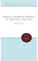 The Roman Catholic Church in Ireland and the Fall of Parnell, 1888-1891
