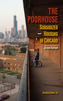 The Poorhouse: Subsidized Housing in Chicago(English)