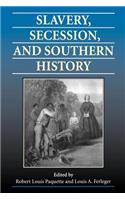 Slavery, Secession, and Southern History