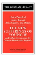 The New Sufferings of Young W.: Ulrich Plenzdorf, Gunter Kunert, Anna Seghers, and Others