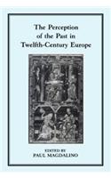 The Perception of the Past in 12th Century Europe