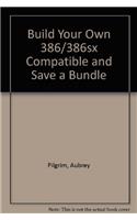 Build Your Own 386/386sx Compatible and Save a Bundle