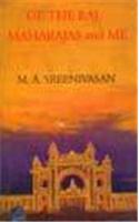 Of the Raj, Maharajas and Me