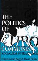 Politics of Eurocommunism: Socialism in Transition