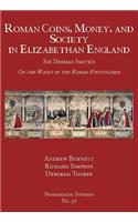 Roman Coins, Money, and Society in Elizabethan England