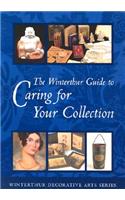 The Winterthur Guide to Caring for Your Collection