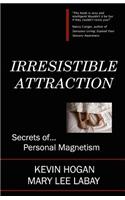 Irresistible Attraction