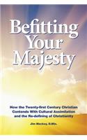 Befitting Your Majesty