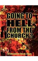 Going to Hell from the Church?