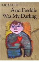 And Freddie Was My Darling