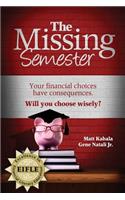 The Missing Semester: Your Financial Choices Have Consequences. Will You Choose Wisely?