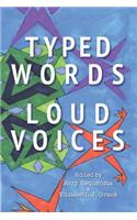Typed Words, Loud Voices