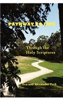 Pathway to Life -- Through the Holy Scriptures