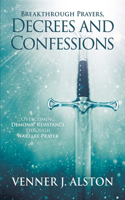 Breakthrough Prayers Decrees and Confessions
