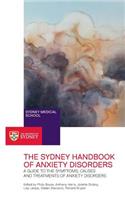 The Sydney Handbook of Anxiety Disorders: A Guide to the Symptoms, Causes and Treatments of Anxiety Disorders