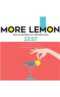 MORE LEMON. How to transition to a life with more ZEST