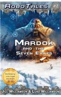 Mardok and the Seven Exiles (RoboTales, book two)