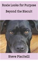 Roxie Looks for Purpose Beyond the Biscuit