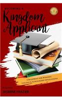 Becoming A Kingdom Applicant