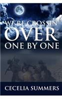 We're Crossin' Over One By One