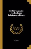 Einführung in die vergleichende Religionsgeschichte.