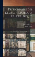 Dictionnaire Des Devises Historiques Et Héraldiques