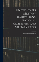 United States Military Reservations, National Cemeteries, and Military Parks
