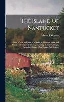 The Island Of Nantucket