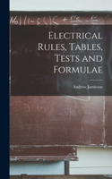 Electrical Rules, Tables, Tests and Formulae