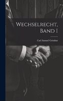 Wechselrecht, Band I