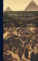Notes of a Visit to Egypt