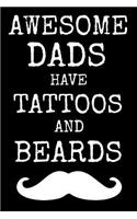 Awesome Dads Have Tattoos And Beards