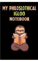 My Philoslothical Igloo Notebook: Self Discovery Journal With Questions From A Relaxed Sloth