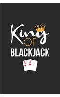 Blackjack Notebook - King of Blackjack Card Game Blackjack Player Gift - Blackjack Journal