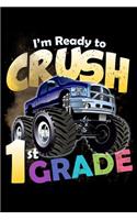 Im Ready to Crush 1st Grade