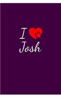 I love Josh: Notebook / Journal / Diary - 6 x 9 inches (15,24 x 22,86 cm), 150 pages. For everyone who's in love with Josh.