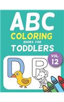 ABC Coloring Books for Toddlers Vol.12: A to Z coloring sheets, JUMBO Alphabet coloring pages for Preschoolers, ABC Coloring Sheets for kids ages 2-4, Toddlers, and Kindergarten(12 Jumbo A to Z Coloring Pages)