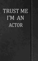 Trust Me I'm an Actor: Beer Tasting Journal Rate and Record Your Favorite Beers 120 Pages 6x9
