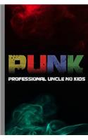 Punk Professional Uncle No Kids: Rock Music Gift For Musicians (6x9) Lined Notebook To Write In