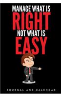 Manage What Is Right Not What Is Easy