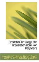 Gradatim: An Easy Latin Translation Book for Beginners