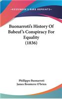 Buonarroti's History Of Babeuf's Conspiracy For Equality (1836): (English)
