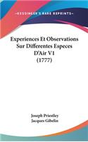 Experiences Et Observations Sur Differentes Especes D'Air V1 (1777)