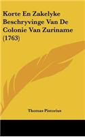 Korte En Zakelyke Beschryvinge Van de Colonie Van Zuriname (1763)