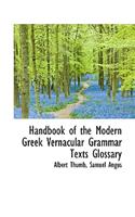 Handbook of the Modern Greek Vernacular Grammar Texts Glossary