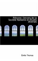 P Trone; L'Envers de La Soci T Romaine Et Etudes Diverses