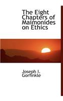 The Eight Chapters of Maimonides on Ethics